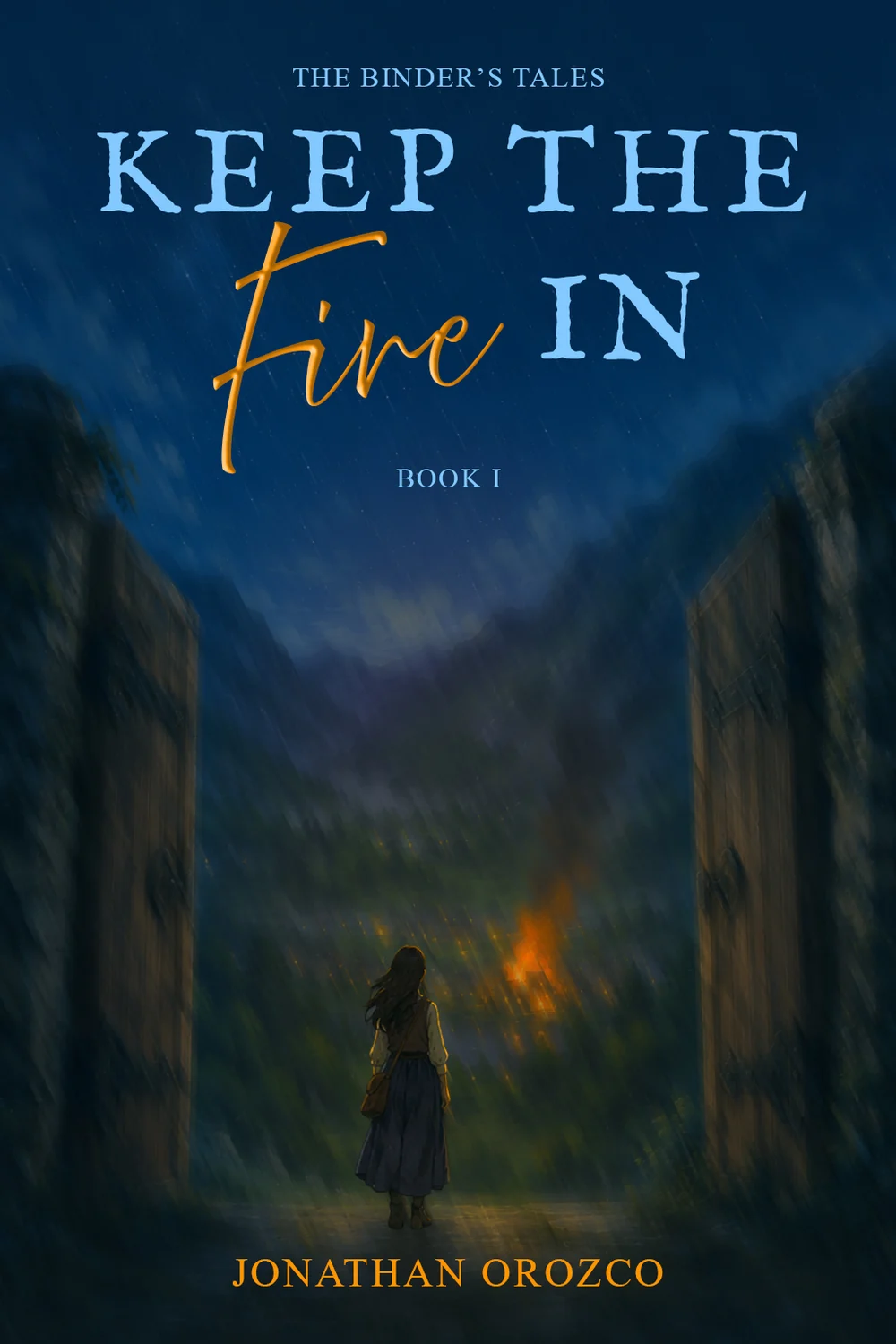 Keep the Fire In, Book One of The Binder&rsquo;s Tales